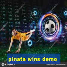 pinata wins demo