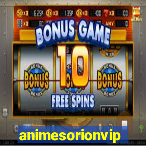 animesorionvip