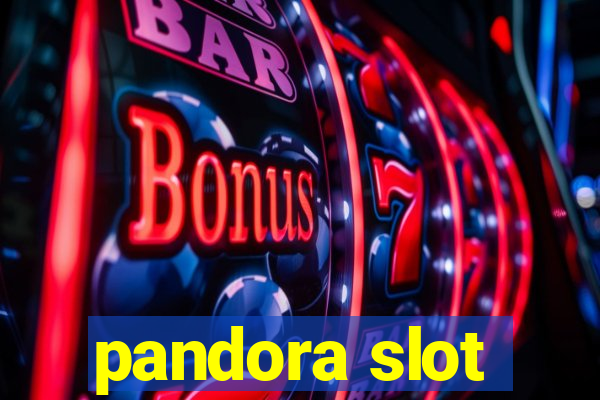 pandora slot