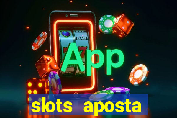 slots aposta mínima 1 centavo