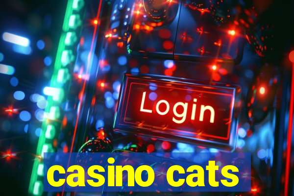 casino cats