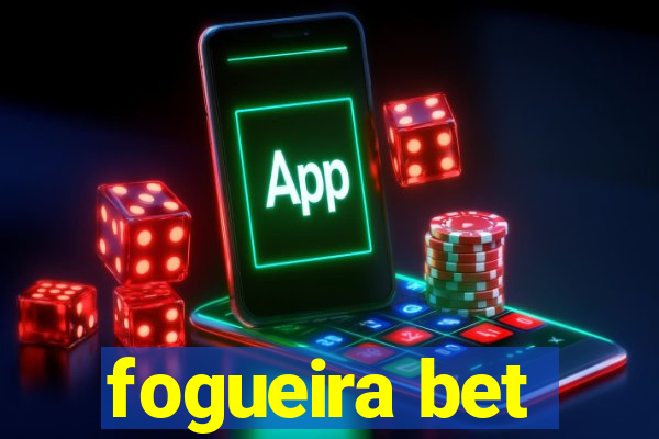 fogueira bet