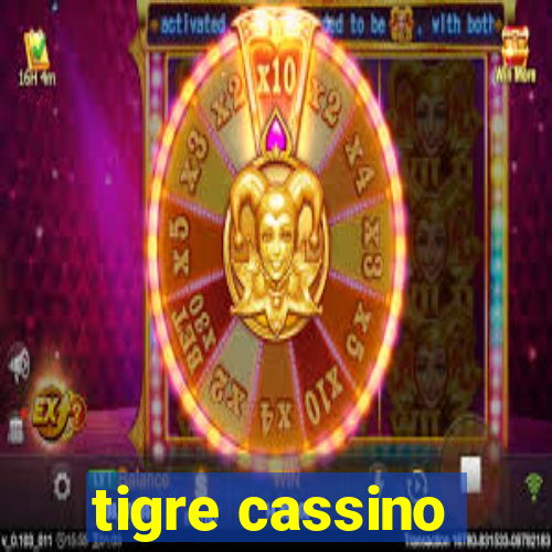 tigre cassino