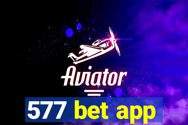 577 bet app