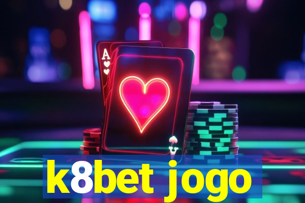 k8bet jogo