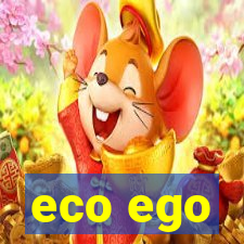 eco ego