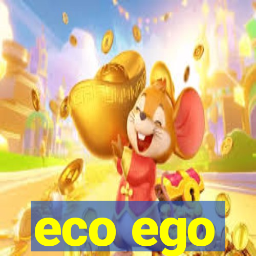 eco ego