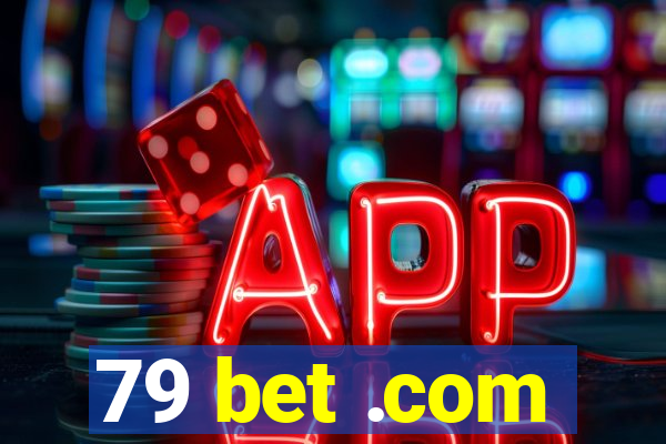 79 bet .com