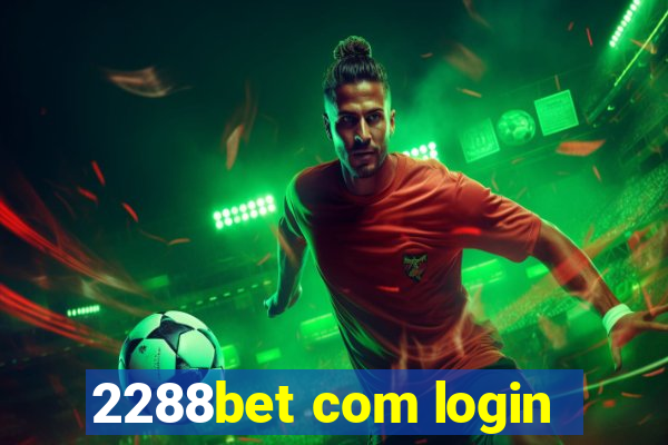 2288bet com login