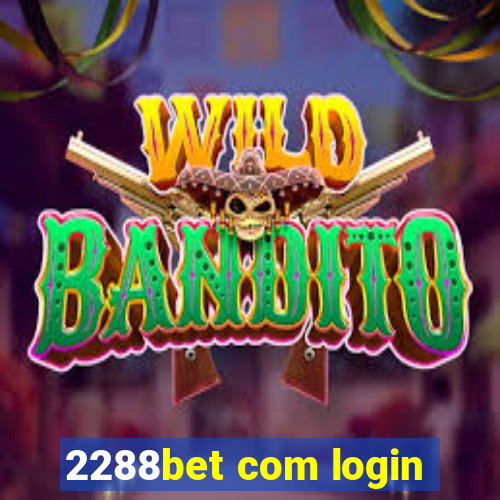 2288bet com login