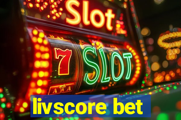 livscore bet