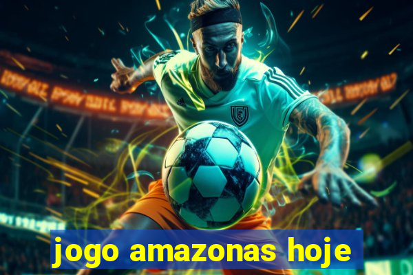 jogo amazonas hoje