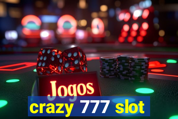 crazy 777 slot