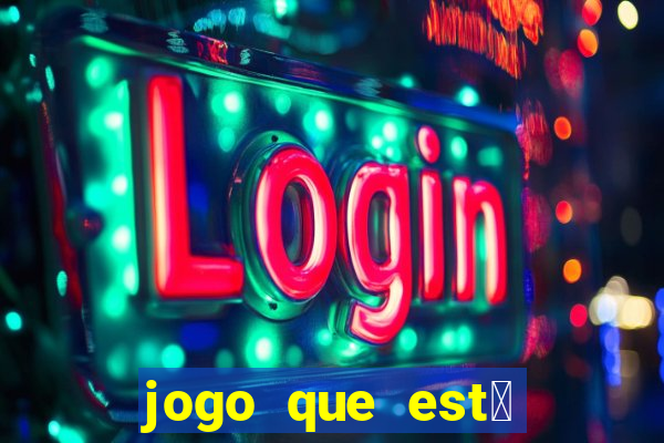 jogo que est谩 pagando agora