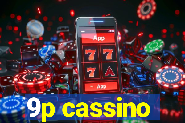 9p cassino