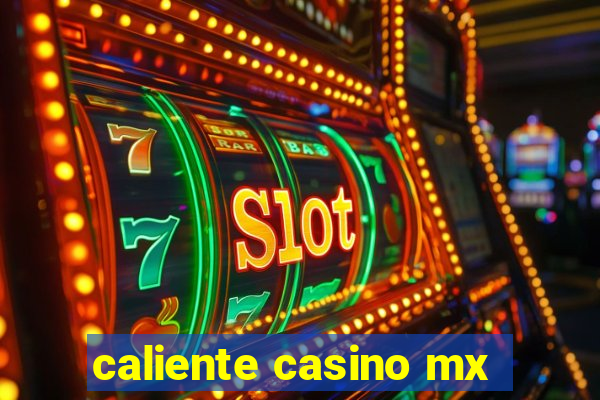 caliente casino mx