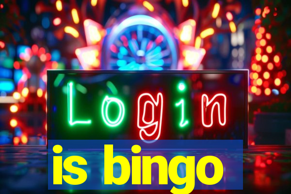 is bingo