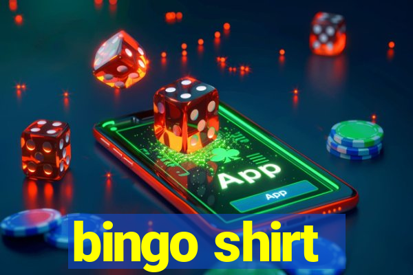 bingo shirt