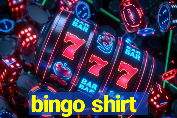 bingo shirt