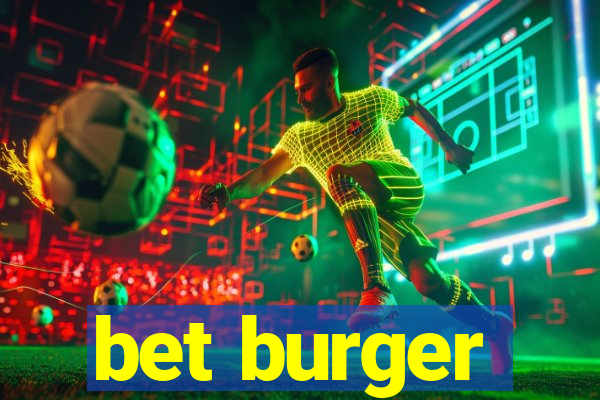 bet burger