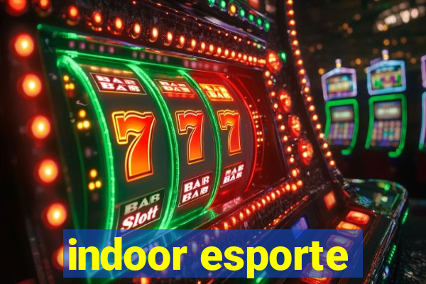 indoor esporte