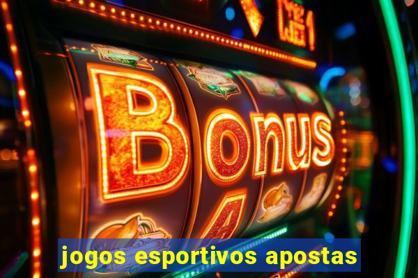 jogos esportivos apostas