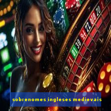 sobrenomes ingleses medievais