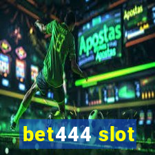 bet444 slot