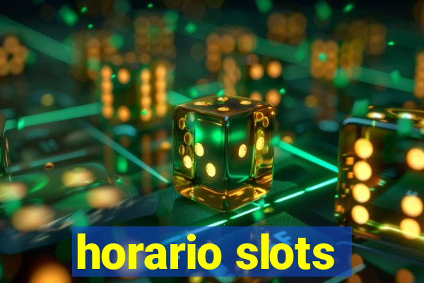 horario slots