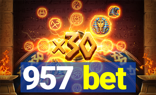 957 bet