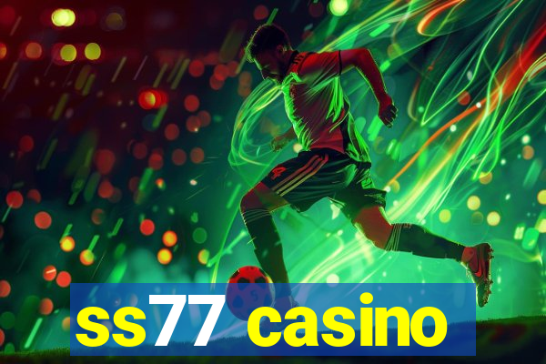 ss77 casino