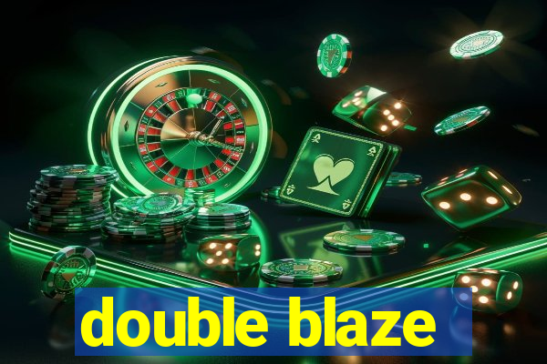 double blaze