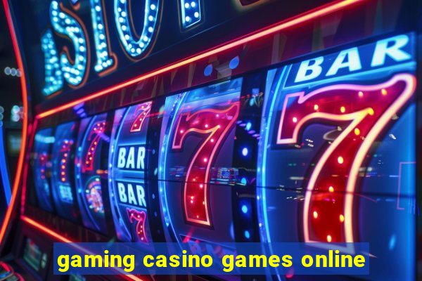 gaming casino games online