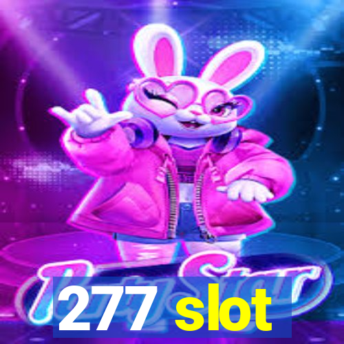 277 slot