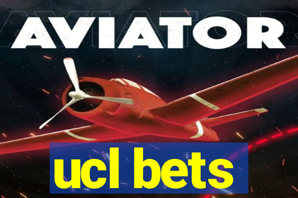 ucl bets