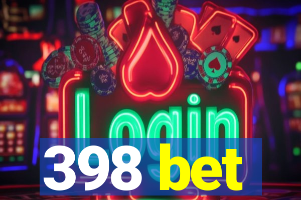 398 bet