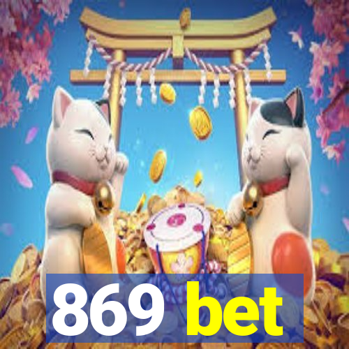 869 bet