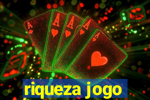 riqueza jogo