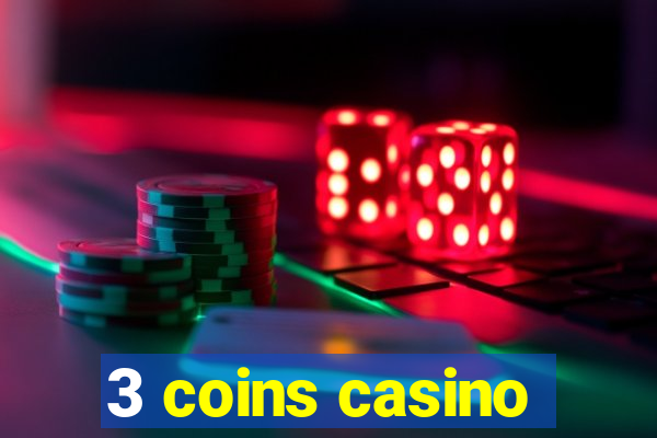 3 coins casino