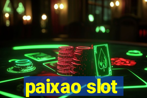 paixao slot