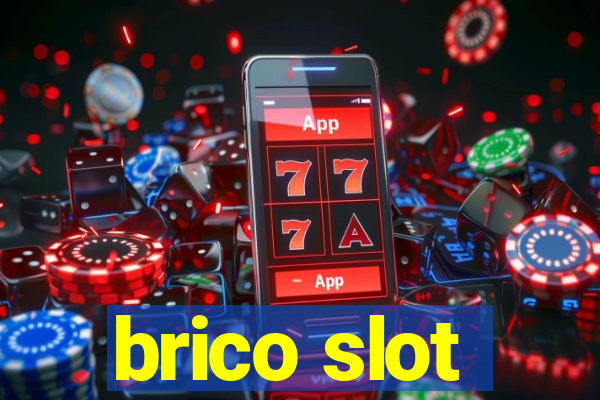 brico slot