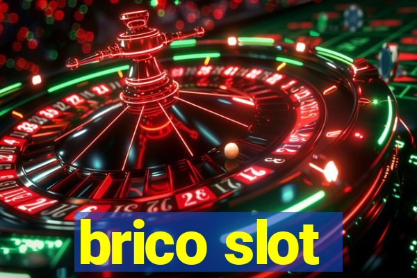 brico slot