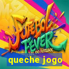 queche jogo