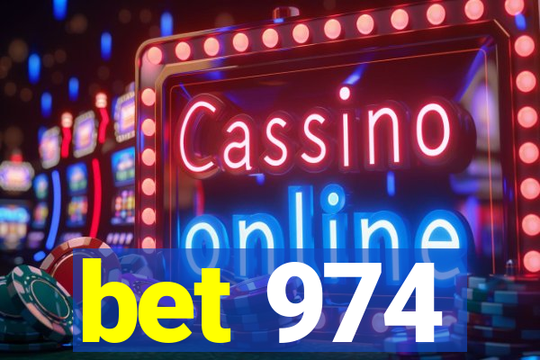 bet 974