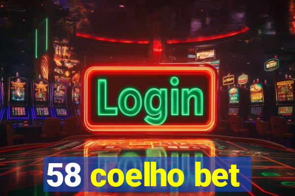 58 coelho bet