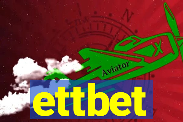 ettbet