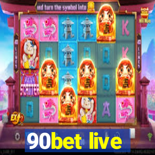 90bet live