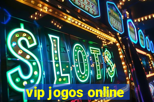 vip jogos online