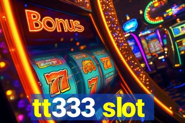 tt333 slot