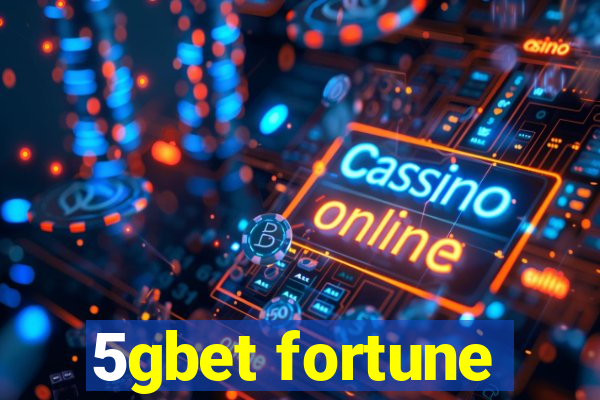 5gbet fortune